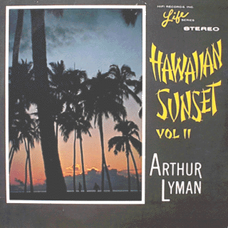 Arthur Lyman - Hawaiian Sunset, Volume 2